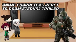 Anime characters react to Doom Eternal Trailer | Gacha reacts