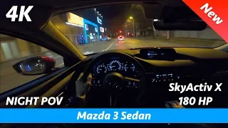 Mazda 3 Sedan 2020 - Night POV test drive in 4K | SkyActiv X 180 HP Acceleration 0 - 100 km/h