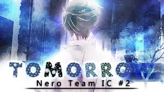 Tomorrow (2nd @Nero Team IC #2)