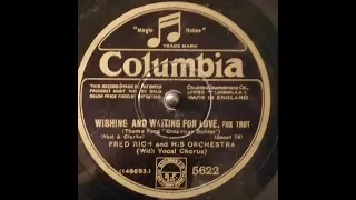 wishing and waiting for love by Fred Rich and his Orchestra (1929)