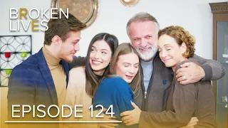 Broken Lives | Episode 124 English Subtitled | Kırık Hayatlar