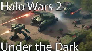 Halo Wars 2 - Let's Play! - Under the Dark - [No Commentary]