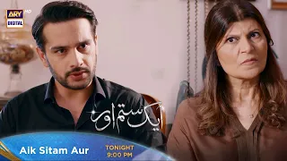 Aik Sitam Aur Episode 44 - Tonight at 9:00 PM Only On #ARYDigitalHD