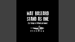 Stand As One (Le temps n'attend personne)