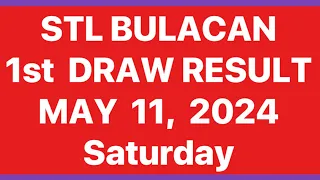 STL BULACAN RESULT TODAY 1st DRAW RESULT MAY 11, 2024 | STL PARES JUETENG RESULT BULACAN