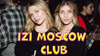 КУДА МОЖНО СХОДИТЬ В МОСКВЕ ? | НОЧНОЙ КЛУБ IZI MOSCOW  | ЛУЧШИЙ ЭЛИТНЫЙ КЛУБ МОСКВЫ |