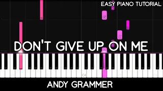 Andy Grammer - Don't Give Up On Me (Easy Piano Tutorial)