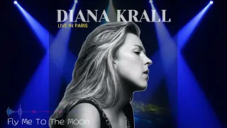 Diana Krall - Fly Me To The Moon  (Live In Paris)