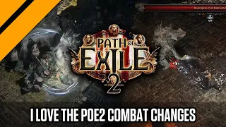 Why I Loved the Path of Exile 2 Combat Changes