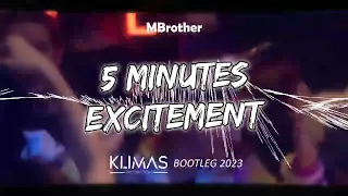 MBrother - 5 Minutes Excitement ( KLIMAS BOOTLEG )