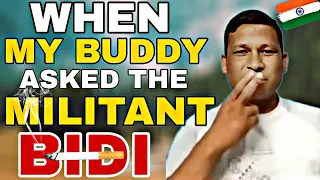 WHEN MY BUDDY ASKED THE MILITANT FOR BIDI 🚬 😂 | HAV. MEEN BAHADUR THAPA | 21 PARA SF