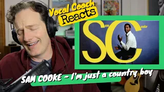 Vocal Coach REACTS - Sam Cooke 'I'm Just A country Boy'