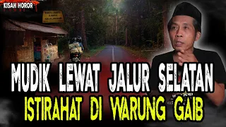 MUDIK SENDIRIAN PAKE MOTOR LEWAT JALUR SELATAN? HOROR BANGET MAKAN DI WARUNG GAIB..