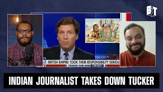 Indian Journalist Takes Down Tucker Carlson on ‘Revisionist, Racist History’ of British Empire