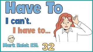 I Can't. Have To ... (obligations) | Fluency Practice - Mark Kulek ESL