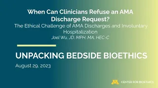 When Can Clinicians Refuse an AMA Discharge Request? The Ethical Challenge