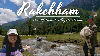 Rakchham Village | Sangla Valley | Chitkul Trip | Kinnaur Vlog 2 (4K)