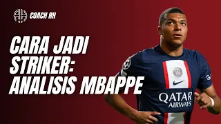 Cara Menjadi Striker: Analisis Kylian Mbappe