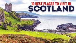 10 Best Places to Visit in Scotland | Scotland Travel Guide