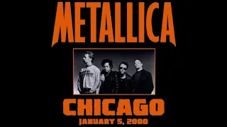 Metallica - Chicago, IL  01-05-2000  Complete Concert Audio Only