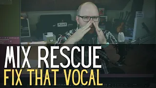 Mix Rescue: Fix That Vocal