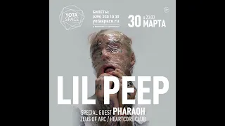 PHARAOH LIVE | LIL PEEP CONCERT | MOSCOW YOTASPACE GLAVCLUB (30.03.2017)