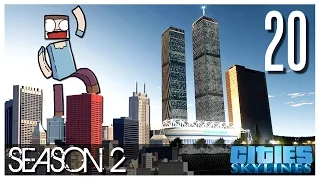 Cities Skylines - S2 Ep.20 : The World Trade Center!