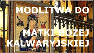 MODLITWA DO MATKI BOŻEJ KALWARYJSKIEJ | Modlitwa Maryjna do Matki Boskiej z Kalwarii