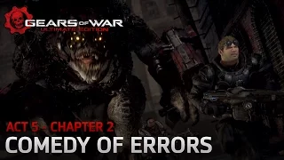 Gears of War: Ultimate Edition - Act 5: Desperation - Chapter 2: Comedy of Errors - Walkthrough