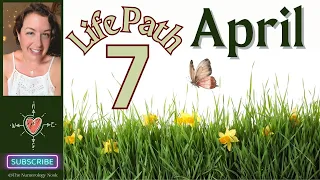 Life Path 7 - APRIL 2024 - *Numerology* Forecast #Numerology #Energy #LifePath #horoscope #april