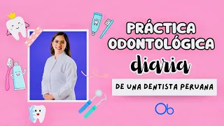 Práctica Odontológica diaria 😷 con Dra Ana Paula Díaz Ugás