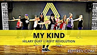 "My Kind" || @HilaryDuff || Fitness Choreography || by REFIT® Revolution