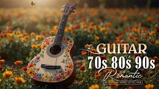 Legendary Guitar Music 🎻 The Best Romantic Guitars Of All Time 🎻 Top Romantic Music Guitars
