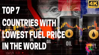 Top 7 Countries With Lowest Fuel Price That Will Surprise You 4K | Clear Explanation