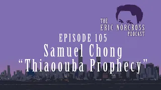 105. Michel Desmarquet's Thiaoouba Prophecy - with Samuel Chong