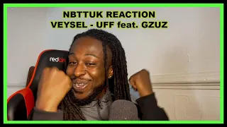 VEYSEL - UFF feat. GZUZ (prod. MIKSU & MACLOUD) |GERMAN Reaction Video |NBTTUK|