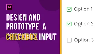 Adobe XD For Beginners:  Design and Prototype a Checkbox Input