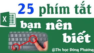 25 phím tắt TUYỆT VỜI trong Excel bạn nên biết  (25 AWESOME Excel Keyboard Shortcuts)