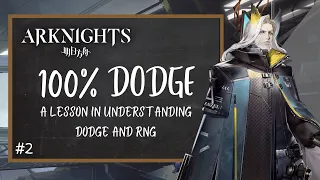 Is 100% Dodge Possible? (A Deep Dive into Dodge and RNG) || Arknights Lesson #2