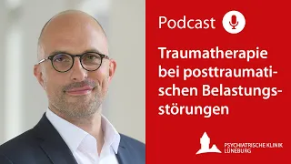 Traumatherapie bei posttraumatischen Belastungsstörungen | Podcast