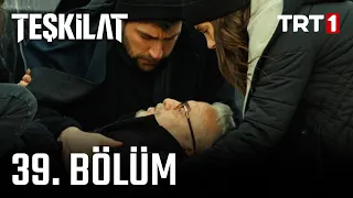 Teşkilat 39. Bölüm