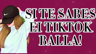 SI TE SABES EI TIKTOK BALLA! 2021 ✨✨