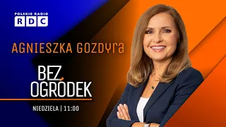 BEZ OGRÓDEK W RDC | PIECHNA-WIĘCKIEWICZ  | ROZENEK  | ĆWIK  | BOCHEŃSKI | WAWER | MAZUREK #GOZDYRA