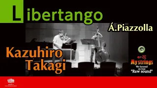 Libertango: A.Piazzolla - Kazuhiro Takagi / contrabass: Genki Ikeda