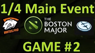 VP vs EG .Game#2. [RUS] 1/4 final match. Dota 2:The Boston Major| v1lat & LightOfHeaven [RUS]