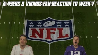 A 49ers & Vikings Fan Reaction to NFL Week 7