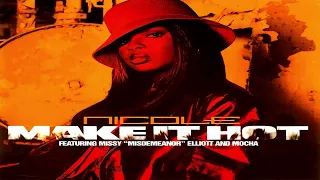 Nicole Wray ft Missy Elliott & Mocha - Make It Hot (Radio Version)