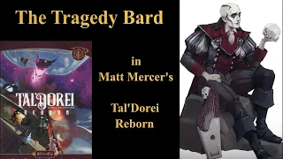 The Tragedy Bard in Matt Mercer’s Tal'Dorei Reborn for D&D 5e