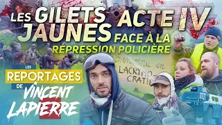 LA RÉPRESSION DES GILETS JAUNES, ACTE IV – Les Reportages de Vincent Lapierre