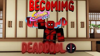 Becoming DeadPool In Shindo Life